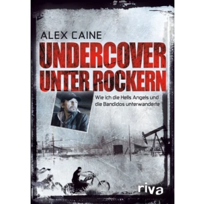 Abbildung von Undercover unter Rockern: Wie ich die Hells Angels und Bandidos unterwanderte