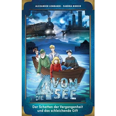 Abbildung von der Schatten Vergangenheit und das schleichende Gift (Die 4 vom See, 6, Band 6)