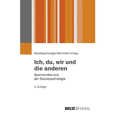 Abbildung von Ich, du, wir und die anderen: Spannendes aus der Sozialpsychologie