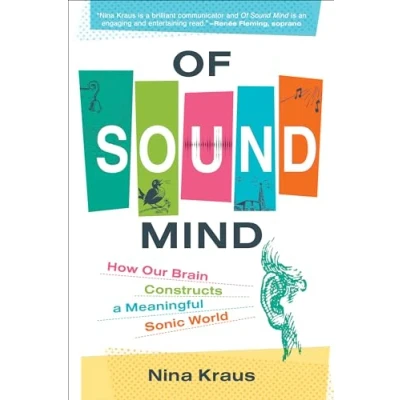 Abbildung von Of Sound Mind: How Our Brain Constructs a Meaningful Sonic World