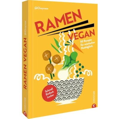 Abbildung von Ramen Kochbuch vegan: 50 Rezepte für asiatische Nudelrezepte. Schnell. Einfach. Lecker.