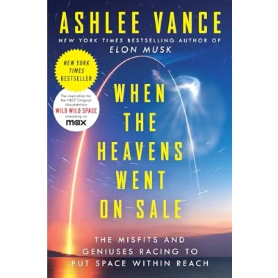 Abbildung von When The Heavens Went On Sale: Misfits and Geniuses Racing to Put Space Within Reach