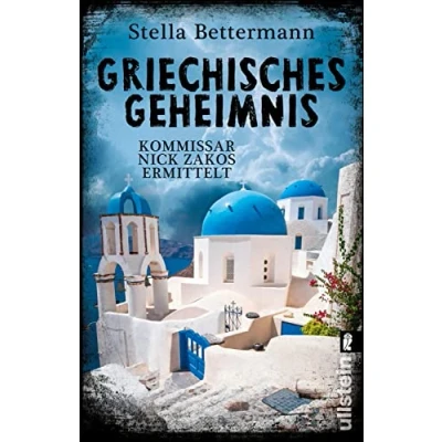 Abbildung von Griechisches Geheimnis: Kommissar Nick Zakos ermittelt (Nick Krimi, Band 3)