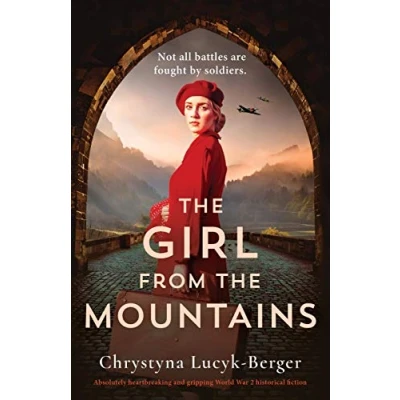 Abbildung von the Girl from Mountains: Absolutely heartbreaking and gripping World War 2 historical fiction