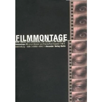 Abbildung von ein Lidschlag, Schnitt. Die Kunst der Filmmontage