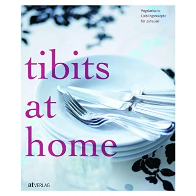 Abbildung von tibits at home: Vegetarische Lieblingsrezepte für zuhause