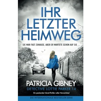 Abbildung von Ihr letzter Heimweg: Ein packender Irland Thriller voller Nervenkitzel (Detective Lottie Parker, Band 14)