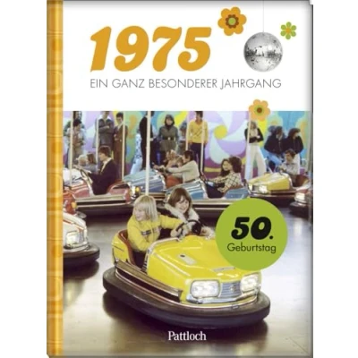 Abbildung von 1975 Ein ganz besonderer Jahrgang: Jahrgangsbuch zum 50. Geburtstag (Jahrgangsbücher Geburtstag)