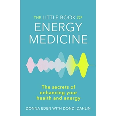 Abbildung von The Little Book of energy Medicine: secrets enhancing your health and