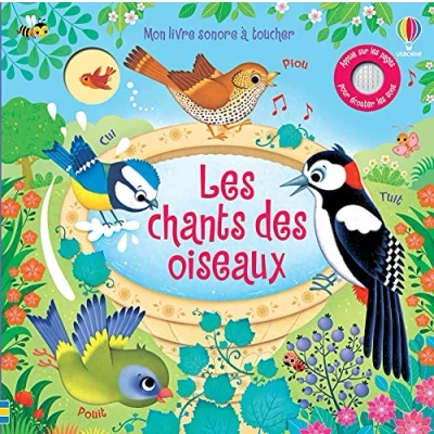 Abbildung von Le chant des oiseaux Mon livre sonore à toucher Dès 1 an