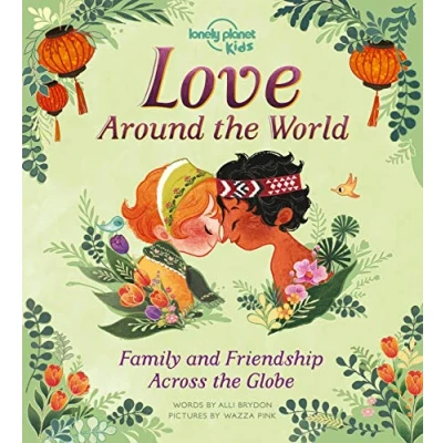 Abbildung von Lonely Planet Kids Love Around the World: Family and Friendship World