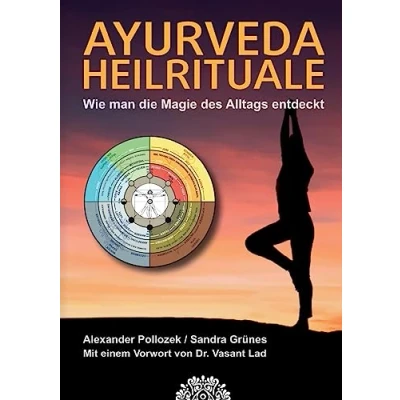 Abbildung von AYURVEDA HEILRITUALE: Wie man die Magie des Alltags entdeckt