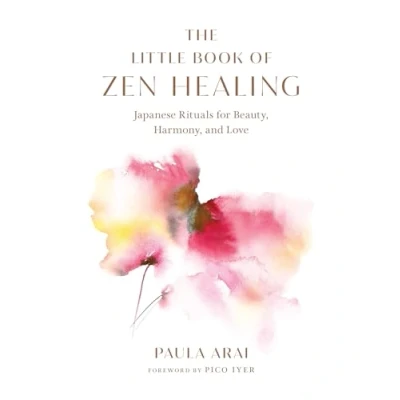 Abbildung von The Little Book of Zen Healing: Japanese Rituals for Beauty, Harmony, and Love
