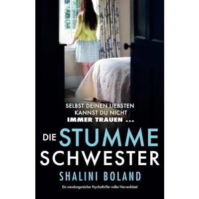 Abbildung von Die stumme Schwester: Ein wendungsreicher Psychothriller voller Nervenkitzel