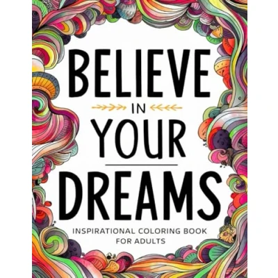 Abbildung von Adult Inspirational Coloring Book for Men, Women and Teens: Motivational Quotes To Boost Your Mood Confidence Features patterns with positive affirmations