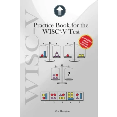 Abbildung von Practice Book for the WISC V Test: Improve Nonverbal and Processing Speed Skills with 130 Exercises (IQ Tests series, Band 11)