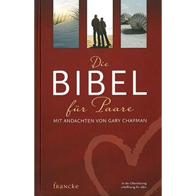Abbildung von Die Bibel für Paare: Mit Andachten von Gary Chapman