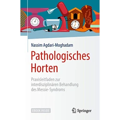 Abbildung von Pathologisches Horten: Praxisleitfaden zur interdisziplinären Behandlung des Messie Syndroms