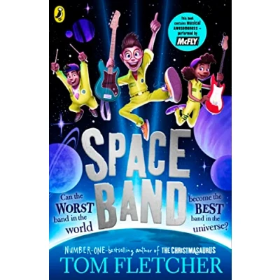 Abbildung von Space Band: the out of this world new adventure from number one bestselling author Tom Fletcher
