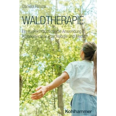 Abbildung von Waldtherapie: Ein Basislehrbuch für die Anwendung in Psychotherapie, Psychologie und Medizin