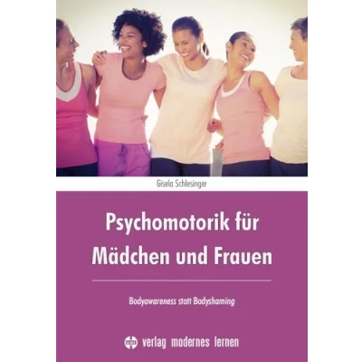 Abbildung von Psychomotorik für Mädchen und Frauen: Bodyawareness statt Bodyshaming