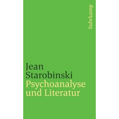 Abbildung von Psychoanalyse und Literatur: Aus dem Französischen von Eckhart Rohloff (suhrkamp taschenbuch)
