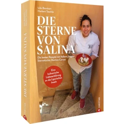 Abbildung von Kochbuch Italien Die Sterne von Salina: besten italienischen Rezepte Italiens jüngster Sterneköchin. Authentische Mittelmeerküche den Liparischen Inseln.