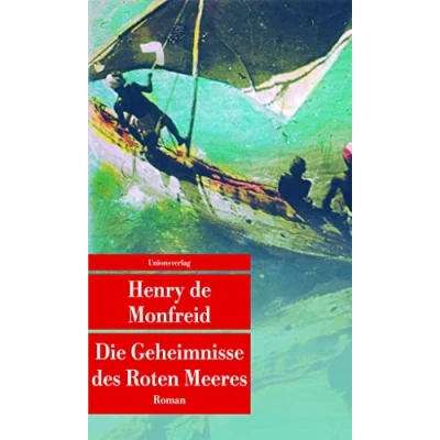 Abbildung von Die Geheimnisse des Roten Meeres (Unionsverlag Taschenbücher): Roman. Mit Fotografien Autors