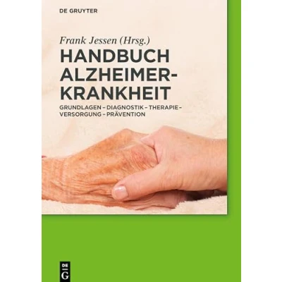 Abbildung von Handbuch Alzheimer Krankheit: Grundlagen Diagnostik Therapie Versorgung Prävention