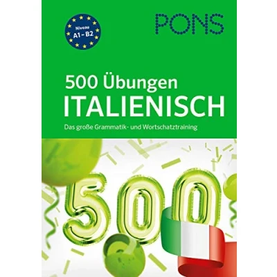 Abbildung von PONS 500 Übungen Italienisch: Das große Grammatik und Wortschatztraining