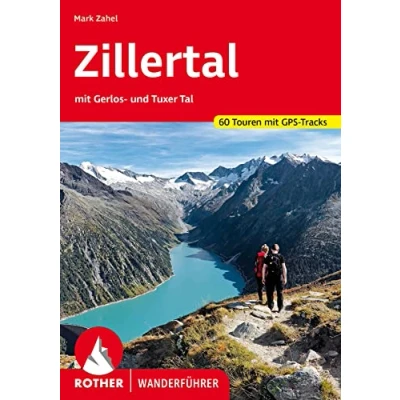 Abbildung von Zillertal: mit Gerlos und Tuxer Tal. 60 Touren GPS Tracks (Rother Wanderführer)