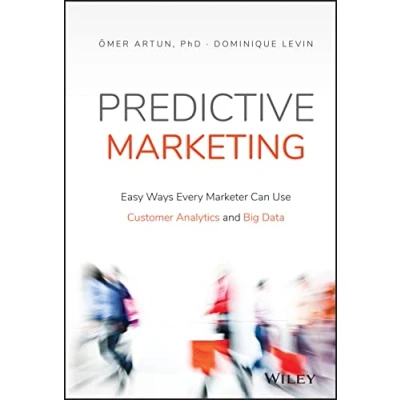 Abbildung von Predictive Marketing: Easy Ways Every Marketer Can Use Customer Analytics and Big Data