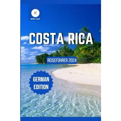 Abbildung von Reiseführer für Costa Rica 2024 (Reiseschätze: Das Beste aus jedem Reiseziel enthüllen, Band 23)