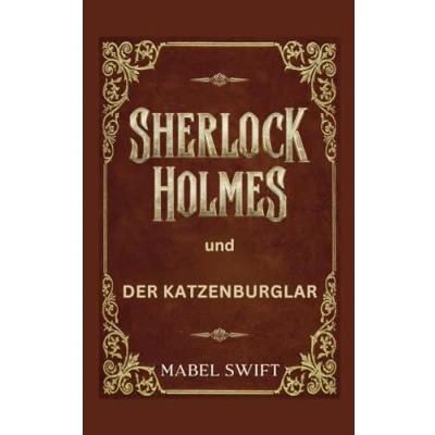Abbildung von Sherlock Holmes und der Katzenburglar (Sherlock Mysterien, Band 7)