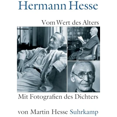 Abbildung von Vom Wert des Alters: Mit Fotografien Dichters von Martin Hesse