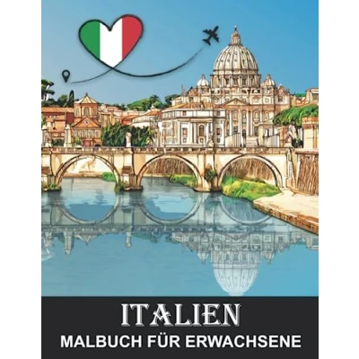 Abbildung von Italien Malbuch für Erwachsene: Venedig und Rom andere Italienische Landschaften Stressabbau Entspannung Ausmalbuch Kinder