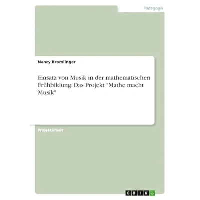 Abbildung von Einsatz von Musik in der mathematischen Frühbildung. Das Projekt &quot;Mathe macht Musik&quot;