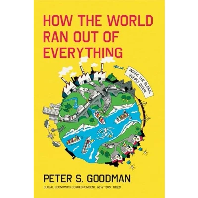 Abbildung von How the World Ran Out of Everything: Inside Global Supply Chain