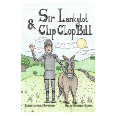 Abbildung von Sir Lankylot And Clip Clop Bill (Sir Friends, Band 1)