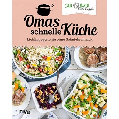 Abbildung von Omas schnelle Küche: Lieblingsgerichte ohne Schnickschnack Mit beliebten Klassikern der deutschen Alltagsküche. Ideal für Familien und Berufstätige (Aus Küche, Band 4)