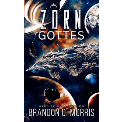Abbildung von Der Zorn Gottes: Hard Science Fiction (Die kosmische Schmiede)