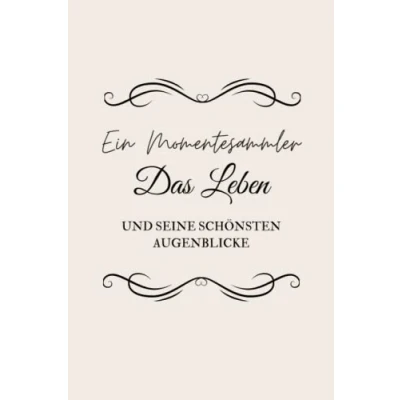 Abbildung von Ein Momentesammler: Eintragbuch für die schönsten Augenblicke, Erinnerungen, Erlebnisse, Anekdoten Erinnerungen dich 208 Seiten viel Platz schöne Tagebuch A5