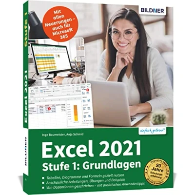 Abbildung von Excel 2021 Stufe 1: Grundlagen: Das umfassende Lernbuch für Einsteiger leicht verständlich, mit vielen Beispielen und Übungsdateien! Auch die Version 365 geeignet!