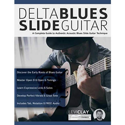 Abbildung von Delta Blues Slide Guitar: A Complete Guide to Authentic Acoustic Creative Concepts Master the Language of Bebop Jazz Guitar (Learn How Play Guitar)
