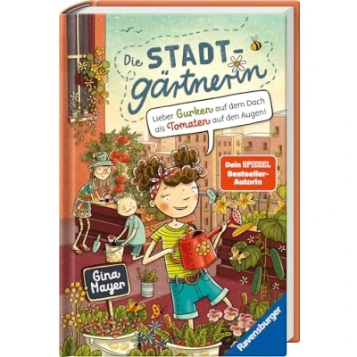 Abbildung von Die Stadtgärtnerin, Band 1: Lieber Gurken auf dem Dach als Tomaten den Augen! (Kinderbuch ab 8 Jahre von Bestseller Autorin Gina Mayer) (Die 1)
