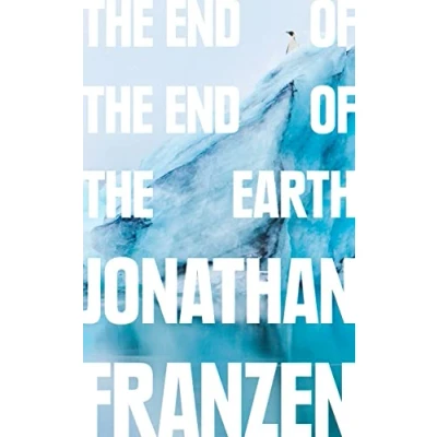 Abbildung von the End of Earth: Jonathan Franzen