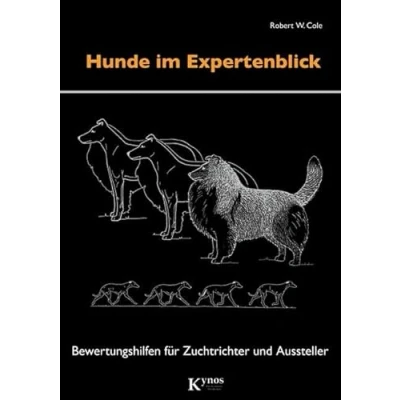 Abbildung von Hunde im Expertenblick: Bewertungshilfen für Zuchtrichter und Aussteller (Das besondere Hundebuch)