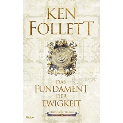 Abbildung von Das Fundament der Ewigkeit: Historischer Roman. (Kingsbridge Roman, Band 3)