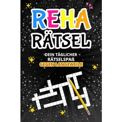 Abbildung von Reha Rätsel Dein täglicher Rätselspaß gegen Langeweile: Geschenk Gute Besserung mit Sudoku, Kreuzworträtseln, Wortsuchrätseln und mehr Ideal zur Genesung