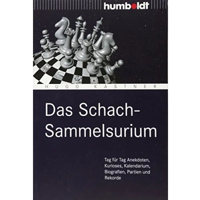 Abbildung von Das Schach Sammelsurium: Tag für Anekdoten, Kurioses, Kalendarium, Biografien, Partien und Rekorde (humboldt Freizeit &amp; Hobby)